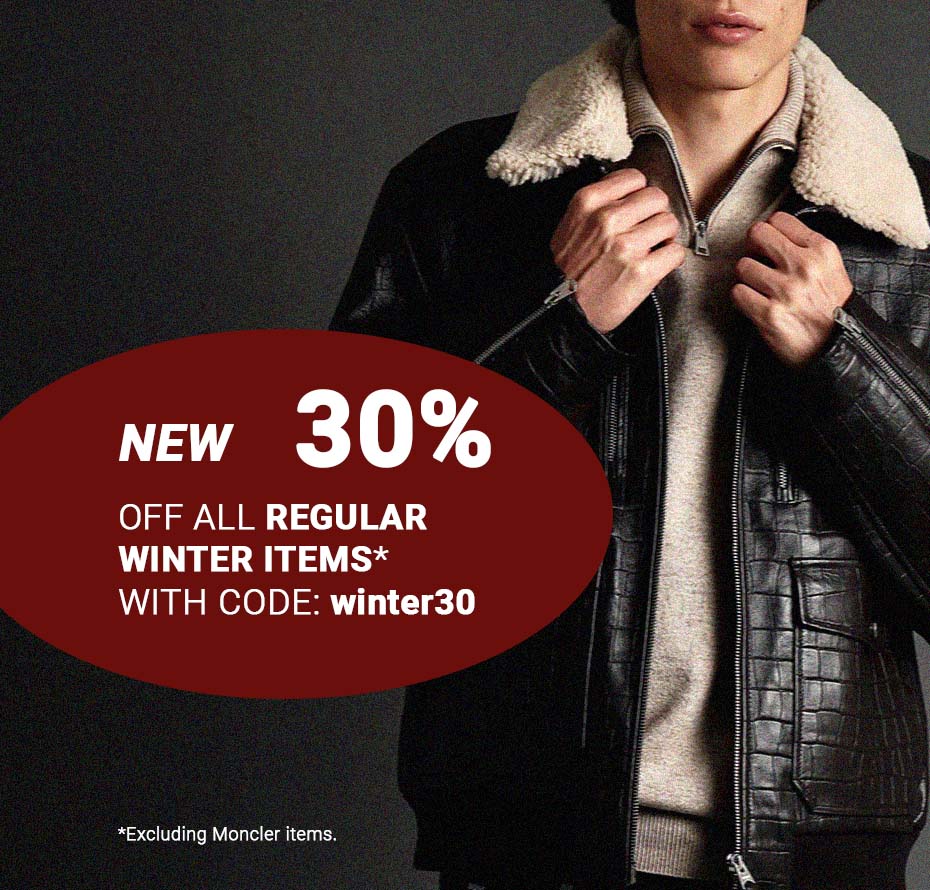 30% OFF ALL REGULAR WINTER ITEMS* WITH CODE: winter30
